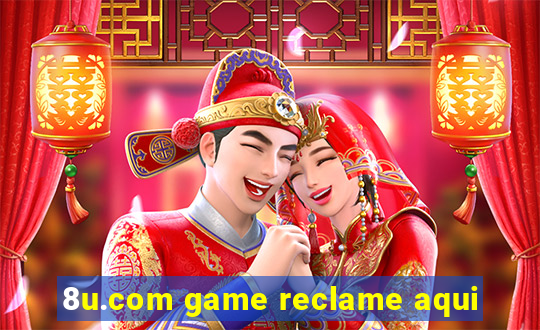 8u.com game reclame aqui